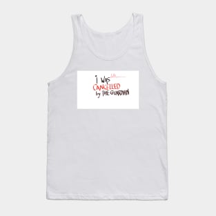 I WAS CANCELLED BY THE GUARDIAN! Tank Top